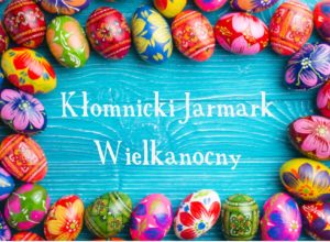 Już wkrótce Kłomnicki Jarmark Wielkanocny