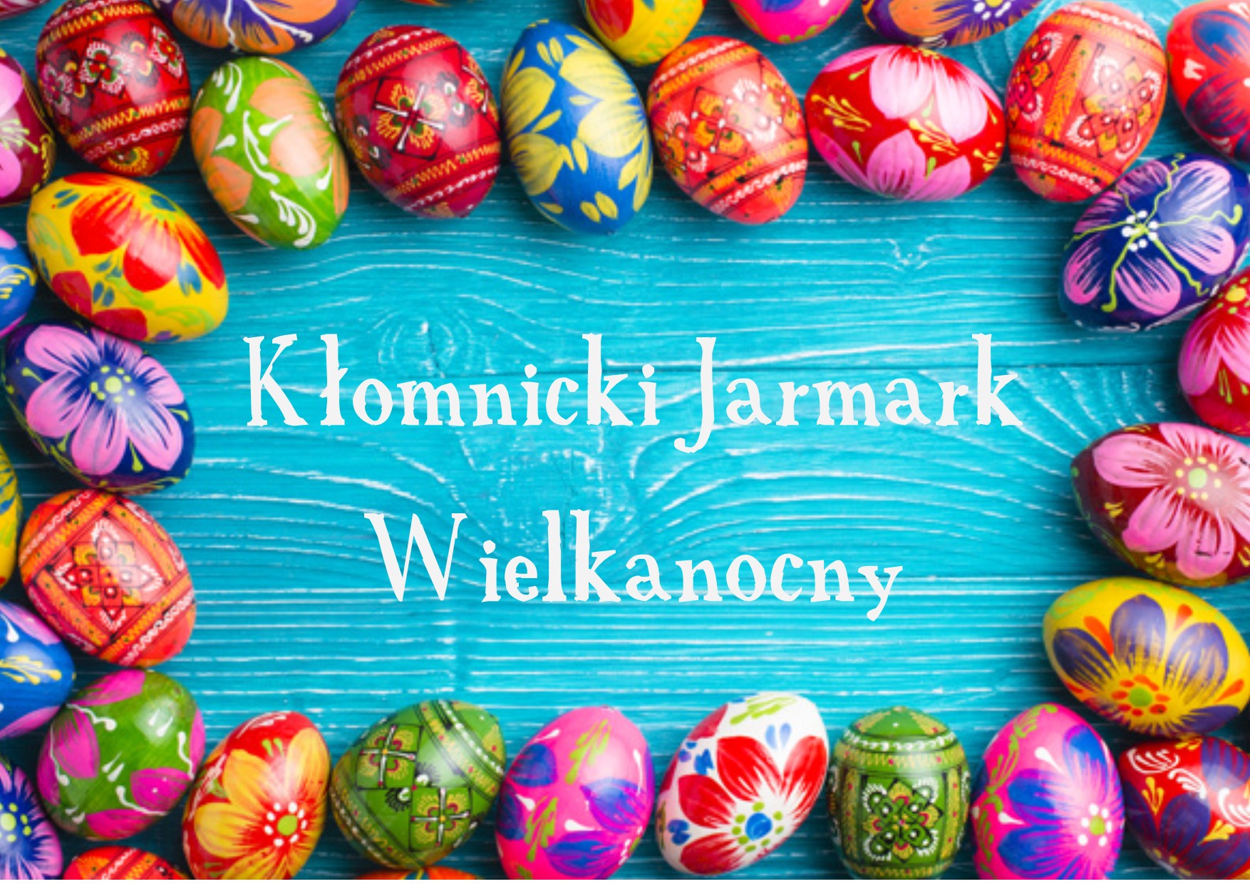 Już wkrótce Kłomnicki Jarmark Wielkanocny